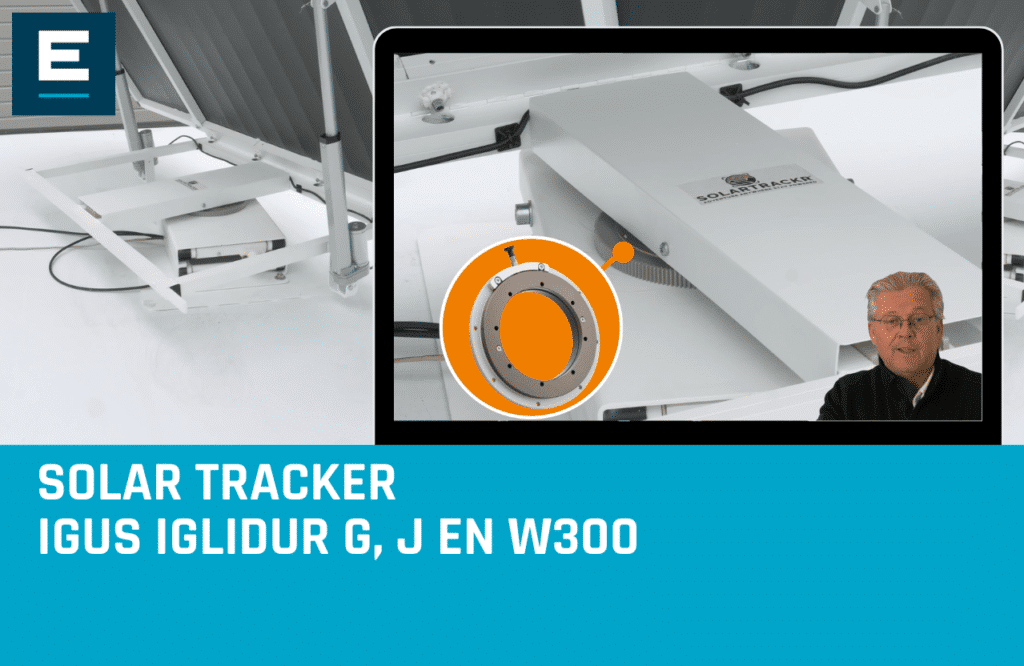 ELCEE igus iglidur G, J en W300 in solar tracker